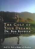 The Golf of Your Dreams