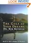The Golf of Your Dreams