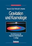 Gravitation und Kosmologie: Eine Einführung in die Allgemeine Relativitätstheorie