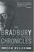 The Bradbury Chronicles : The Life of Ray Bradbury