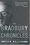 The Bradbury Chronicles: The Life of Ray Bradbury The Bradbury Chronicles: The Life of Ray Bradbury