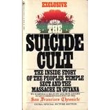 The Suicide Cult: Inside Story of the People's Temple Sect and the Massacre in Guyana