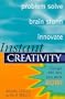 Instant Creativity: Innovate for Competitive Advantage Now!