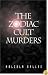 The Zodiac Cult Murders