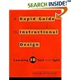 Rapid Instructional Design : Learning ID Fast and Right