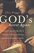 God's Secret Agents : Queen Elizabeth's Forbidden Priests and the Hatching of the Gunpowder Plot
