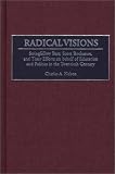 Radical Visions: Stringfellow Barr, Scott Buchanan, and Their Efforts on behalf of Education and Politics in the Twentieth Century