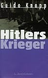 Hitlers Krieger - Guido Knopp, Christian Deick, Friederike Dreykluft