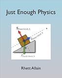 Just Enough Physics