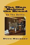 The Man Behind The Brand - On The Bottle