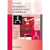 Wirtschaftslehre und Wirtschaftsrecht für Rechtsberufe Wirtschaftslehre und Wirtschaftsrecht für Rechtsberufe