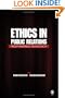 Ethics in Public Relations: Responsible Advocacy