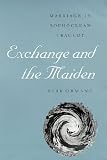 Exchange and the Maiden: Marriage in Sophoclean Tragedy (0292760523) by Ormand, Kirk