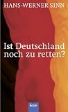 Ist Deutschland noch zu retten? - Hans-Werner Sinn