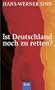 Ist Deutschland noch zu retten?