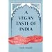 A Vegan Taste of India (Vegan Cookbooks)