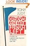 Marxism and the French Left: Studies on Labour and Politics in France, 1830-1981