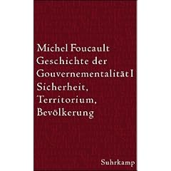 Geschichte der Gouvernementalit�t. Band I und II: Geschichte der Gouvernementalit�t I. Sicherheit, Territorium, Bev�lkerung: Vorlesung am Coll�ge de France 1977/1978: BD I