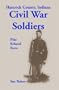 Hancock County, Indiana: Civil War Soldiers Plus Related Facts