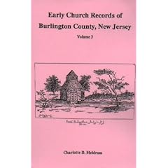 Early Church Records of Burlington County, New Jersey (Volume 3)