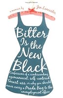 Cover of "Bitter is the New Black : Confe...