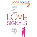 Love Signals: A Practical Field Guide to the Body Language of Courtship