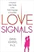 Book Love Signals: A Practical Field Guide to the Body Language of Courtship