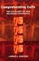 Comprehending Cults: The Sociology of New Religious Movements