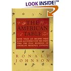 The American Table: More Than 400 Recipes That Make Accessible for the First Time the Full... by  Ronald Johnson and James McGarrell