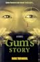 Gum's Story