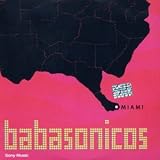 Babasonicos -  Miami