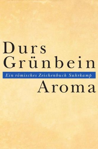 Aroma: Ein römisches Zeichenbuch