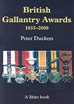 British Gallantry Awards, 1855-2000 (Shire Album)