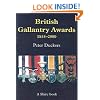 British Gallantry Awards, 1855-2000 (Shire Album)