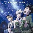 REASON 【HUNTER×HUNTER Ver.】 完全生産限定盤 (CD+DVD) (ゆず)