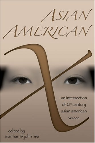 Asian American X: An Intersection of Twenty-First Century Asian American Voices