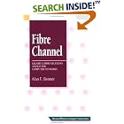 Click here to buy Fibre Channel: Gigabit Communications and I O for Computer... by  Alan Frederic Benner.