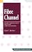 Book Fibre Channel: Gigabit Communications and I/O for Computer Networks