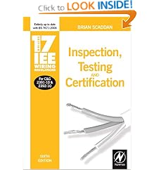 17th Edition IEE Wiring Regulations: Inspecting, Testing & Certification: Inspection, Testing and Certification (IEE Wiring Regulations, 17th edition)