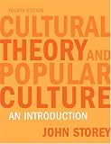  : Cultural Theory And Popular Culture: An Introduction