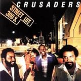 Revue The Crusaders  / Street Life