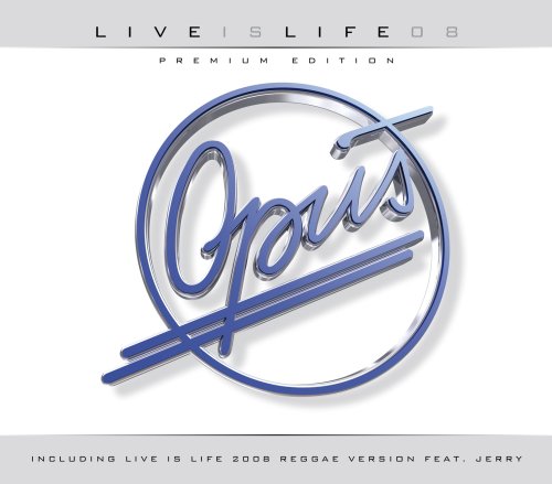 Opus - Live Is Life 2008 - Zortam Music