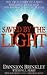 Saved by the Light: The True Story of a Man Who Died Twice and the Profound Revelations He Received