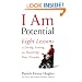 I Am Potential: Eight Lessons on Living, Loving, and Reaching Your Dreams