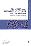 Educational theories, cultures and learning : a critical perspective