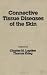 Connective Tissue Diseases of the Skin (Clinical Dermatology)