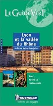 Michelin Le Guide Vert Vallee Du Rh&ocirc;ne, 5e