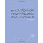 Scriptural duties of masters: comprising a pastoral address of the Rt. Rev. William Meade, D.D. of Virginia : a sermon of the Rev. John C. Young, D.D. ... and James W. Alexander, and Rev. A.T.Holmes. book cover