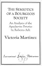 The Semiotics of a Bourgeois Society: An Analysis of the Aguafuertes Portenas by Roberto Arlt (Scripta Humanistica)