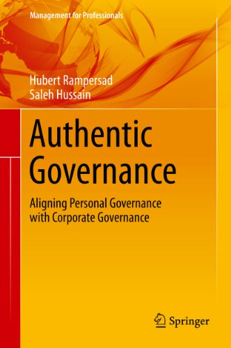 Authentic Governance: Aligning Personal Governance with Corporate Governance (Management for Professionals)